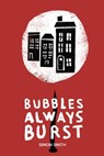 Bubbles Always Burst - Simon Smith - 9781516361564