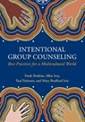 Intentional Group Counseling - Farah Ibrahim ; Paul Pedersen ; Allen Ivey ; Mary Bradford Ivey - 9781516512669