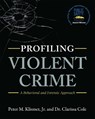Profiling Violent Crime - Peter M. Klismet Jr. ; Clarissa Cole - 9781516514854