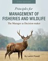 Principles for Management of Fisheries and Wildlife - Larkin Powell - 9781516524037