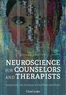 Neuroscience for Counselors and Therapists - Chad Luke - 9781516530977