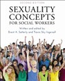 Sexuality Concepts for Social Workers - Travis Sky Ingersoll ; Brent A. Satterly - 9781516533107