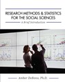 Research Methods and Statistics for the Social Sciences - Amber DeBono - 9781516537389