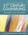 Introduction to 21st Century Counseling - S. Kent Butler ; Anna Flores Locke ; Joel M. Filmore - 9781516543830