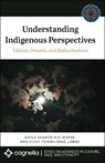 Understanding Indigenous Perspectives - Gayle Skawen:nio Morse ; Vicky Tsinnijinnie Lomay - 9781516544356