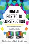 Digital Portfolio Construction - Dale Fitch ; Michael J Austin ; Mary Ruffolo - 9781516576272
