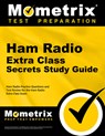 Ham Radio Extra License Exam Secrets Study Guide: Ham Radio Test Review for the Ham Radio Extra Class License Exam - Mometrix Ham Radio Test Team - 9781516706907
