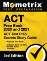 ACT Prep Book 2020 and 2021 - ACT Test Prep Secrets Study Guide, Practice Test Book, Includes Step-By-Step Review Video Tutorials - Mometrix Test Preparation - 9781516712489
