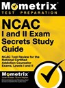 NCAC I & II EXAM SECRETS SG PA - Mometrix Test Preparation - 9781516713820