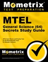MTEL General Science (64) Secrets Study Guide: MTEL Exam Review and Practice Test for the Massachusetts Tests for Educator Licensure - Mometrix - 9781516716302