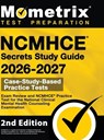 NCMHCE Secrets Study Guide - Exam Review and NCMHCE Practice - Mometrix Test Prep - 9781516718771