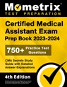 Certified Medical Assistant Exam Prep Book 2023-2024 - 750+ Practice Test Questions, CMA Secrets Study Guide with Detailed Answer Explanations: [4th E - Matthew Bowling - 9781516721931