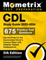 CDL Study Guide 2023-2024 - 675 Practice Test Questions, Secrets Prep for the Commercial Driver's License Exam with Detailed Answer Explanations: [5th - Matthew Bowling - 9781516722679