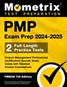 Pmp Exam Prep 2024-2025 - 2 Full-Length Practice Tests, Project Management Professional Certification Secrets Study Guide with Detailed Answer Explana - Matthew Bowling - 9781516725137