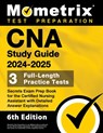 CNA Study Guide 2024-2025 - 3 Full-Length Practice Tests, Secrets Exam Prep Book for the Certified Nursing Assistant with Detailed Answer Explanations - Matthew Bowling - 9781516725762