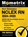 Next Generation NCLEX RN 2024-2025 - 3 Full-Length Practice Tests, 60+ Online Video Tutorials, NCLEX RN Examination Secrets Review Prep: [7th Edition] - Matthew Bowling - 9781516725854