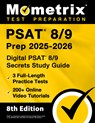 PSAT 8/9 Prep 2025-2026 - 3 Full-Length Practice Tests, 200+ Online Video Tutorials, Digital PSAT 8/9 Secrets Study Guide: [8th Edition] - Matthew Bowling - 9781516726721