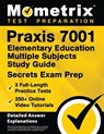 PRAXIS 7001 Elementary Education Multiple Subjects Study Guide - 3 Full-Length Practice Tests, 250+ Online Video Tutorials, Secrets Exam Prep: [Detail - Matthew Bowling - 9781516726875