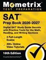 SAT Prep Book 2026-2027 - 3 Full-Length Exams, 200+ Online Video Tutorials, Digital SAT Study Guide Secrets with Practice Tests for the Math, Reading, - Matthew Bowling - 9781516727629