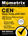 Cen Study Guide 2026-2027 - 3 Full-Length Practice Tests, 50+ Online Video Tutorials, Cen Review Book and Exam Prep Secrets: [6th Edition] - Matthew Bowling - 9781516729685
