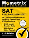 SAT Prep Book 2026-2027 - 3 Full-Length Practice Tests, 200+ Online Video Tutorials, SAT Study Guide Secrets for the Math, Reading, and Writing Sectio - Matthew Bowling - 9781516731022