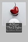 A Heart That I Define - RUSSELL,  Johnna Diane - 9781516807413
