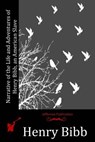 Narrative of the Life and Adventures of Henry Bibb, an American Slave - Henry Bibb - 9781516858071