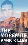 Cary Stayner: The True Story of The Yosemite Park Killer: Historical Serial Killers and Murderers - Jack Rosewood - 9781516893089