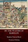 By the Waters of Babylon - Stephen Vincent Benet - 9781517031244