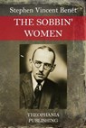 The Sobbin' Women - Stephen Vincent Benét - 9781517079710