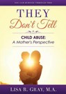They Don't Tell - GRAY,  Lisa - 9781517149123