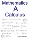 Mathematics A Calculus - Arvind P. Vidhyarthi - 9781517171605