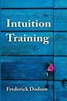 Intuition Training - Frederick Dodson - 9781517195120