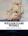 William Clark Russell, Collection novels - William Clark Russell - 9781517222314