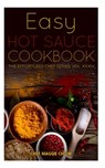 Easy Hot Sauce Cookbook - Chef Maggie Chow - 9781517342289