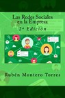 Las Redes Sociales en la Empresa - Rubén Montero Torres - 9781517373108