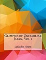 Glimpses of Unfamiliar Japan, Vol 1 - HEARN,  Lafcadio - 9781517427702