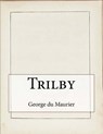 Trilby - MAURIER,  George Du - 9781517433994