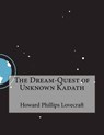 The Dream-Quest of Unknown Kadath - LOVECRAFT,  Howard Phillips - 9781517434021