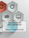 The Thing on the Doorstep - LOVECRAFT,  Howard Phillips - 9781517434175