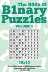 The Book Of Binary Puzzles 10x10 Volume 2 - Clarity Media - 9781517475871