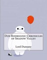 Don Rodriguez - DUNSANY,  Edward John Moreton - 9781517482602