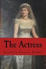 The Actress: A Martha Beale Novel - Cordelia Frances Biddle - 9781517622770