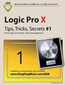 Logic Pro X - Tips, Tricks, Secrets #1: A new type of manual - the visual approach - Edgar Rothermich - 9781517631475