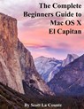 The Complete Beginners Guide to MAC OS X El Capitan - LA COUNTE,  Scott - 9781517724801