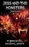 Jess and the Monsters Season One - SCHELL,  Brian - 9781517734756