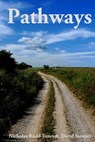 Pathways: Journeys along Britain's historic byways - David Stewart - 9781517764586