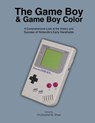 The Game Boy and Game Boy Color: A Comprehensive Look at the History and Success of Nintendo's Early Handhelds - Christopher M. Shaw - 9781517778354