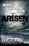 ARISEN, Book Ten - The Flood - Michael Stephen Fuchs - 9781517794033
