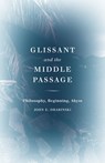 Glissant and the Middle Passage - John E. Drabinski - 9781517905989